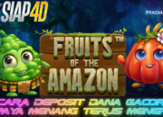 Cara Deposit Dana Bermain Fruit Of The Amazon Gacor Menang Terus Menerus