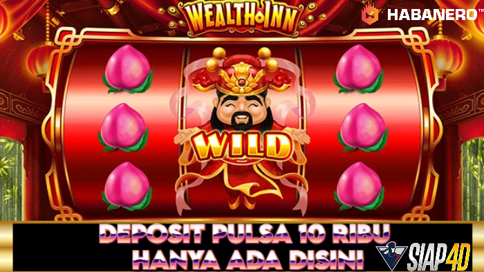 Cara Deposit Pulsa 10Ribu Bermain Game Wealth Inn