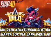 Cara Mudah Raih Keuntungan Bermain Hellvis Wild Game Slot Online 10K Deposit Via Dana Pasti Jackpot