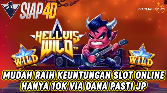 Cara Mudah Raih Keuntungan Bermain Hellvis Wild Game Slot Online 10K Deposit Via Dana Pasti Jackpot