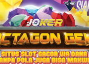 Situs Slot Gacor Via Dana Tanpa Pola Bermain Game Octagon Gem Bisa Maxwin