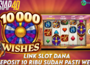 Link Slot Dana Deposit 10Ribu Sudah Pasti Wede Bermain Game Wishes 10000