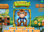 Link Slot Dana Hanya Dengan 10 Ribu Bermain Monkey Bonanza