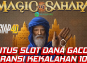 Situs Slot Dana Gacor Garansi Kekalahan 100% Bermain Magic Sahara