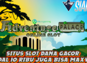 Situs Slot Dana Gacor Modal 10 Ribu Bermain Adventure Palace