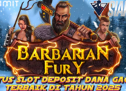 Slot Deposit Dana Gacor Terbaik Bermain Barbarian Fury