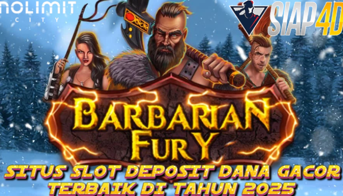 Slot Deposit Dana Gacor Terbaik Bermain Barbarian Fury