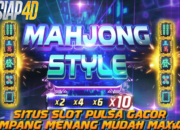 Paduan Slot Pulsa Gacor Bermain Mahjong Style Gampang Menang