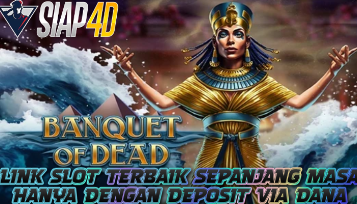 Link Slot Terbaik Sepanjang Masa Bermain Banquet Of Dead