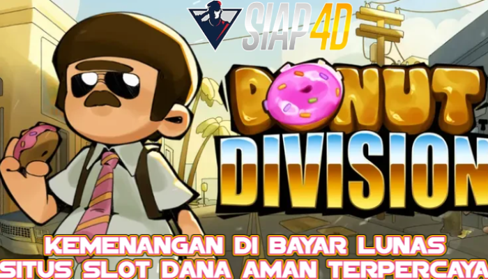 Kemenangan Di Bayar Lunas Bermain Donut Division Slot Dana Aman Terpercaya