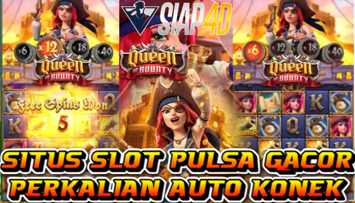 Situs Slot Pulsa Gacor Perkalian Auto Konek Bermain Queen Of Bounty